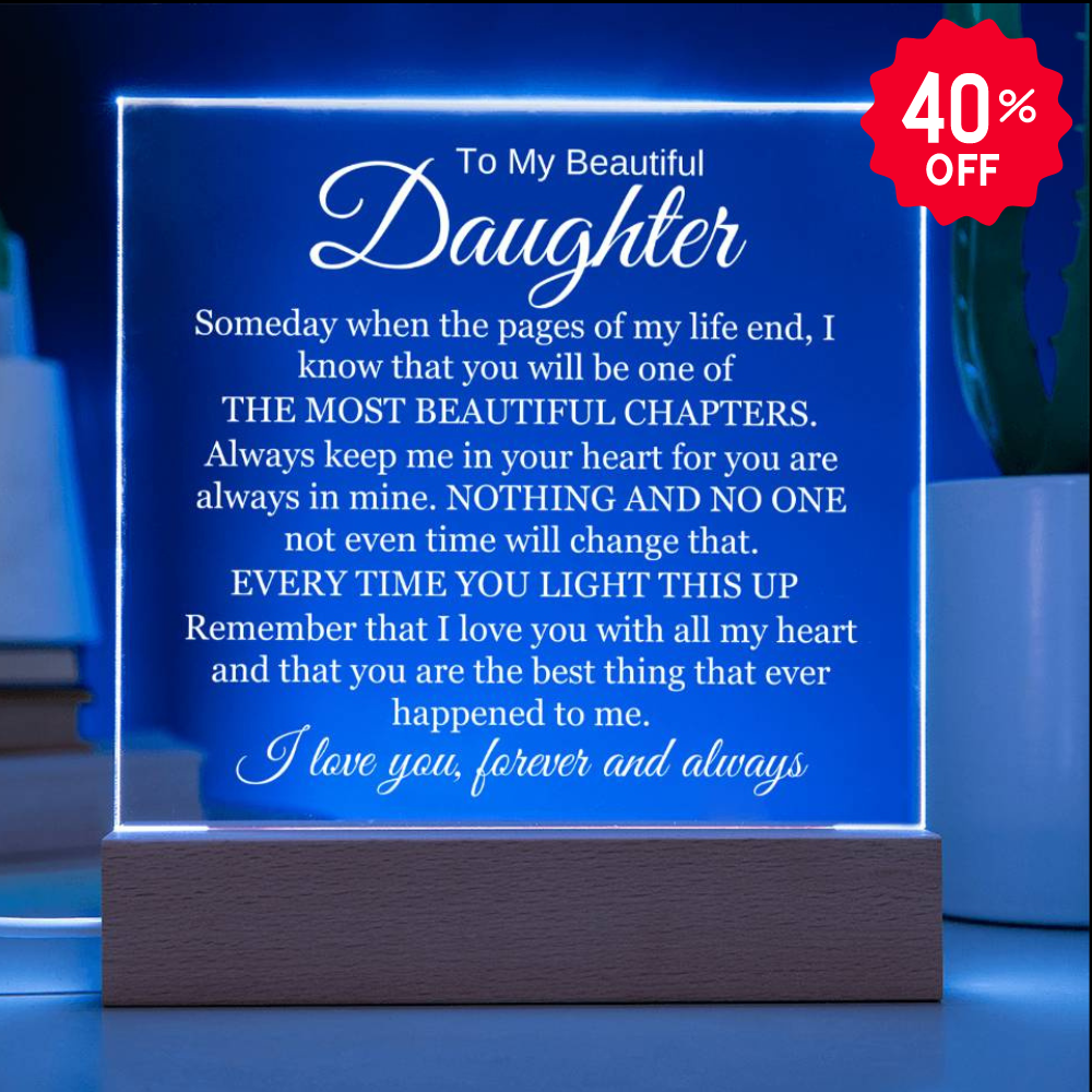 To My Beautiful Daughter - I Will Always Love You - Acrylic Lamp