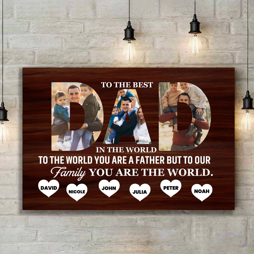 To The Best DAD In The World Custom Canvas Print