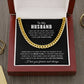 To My Husband - I Love You Forever & Always - Cuban Link Chain